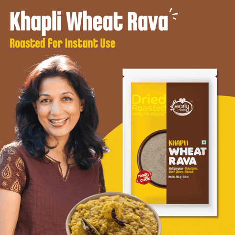 Early foods Whole Khapli Wheat Rava, 250g